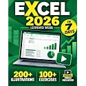 Excel: The Easiest Way to Master Microsoft Excel in 7 Days. 200 Clear Illustrations and 100+ Exercises in This Step-by-Step Guide Designed for Absolute Newbie. Discover Formula, Charts and More