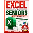 Excel for Seniors: A Simple Step-by-Step Guide to Microsoft Excel for Beginners in 1 Week