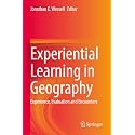 Experiential Learning in Geography: Experience, Evaluation and Encounters