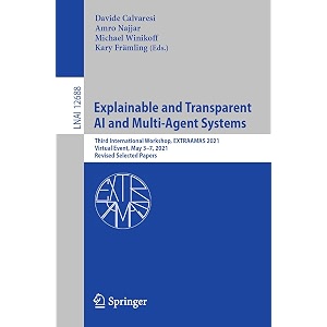 explainable and transparent ai and multi-agent systems third international workshop extraamas 2021 virtual event may 37 2021 revised selected papers 12688 lecture notes in computer science