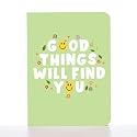 FACTOR NOTES A6 Notebook: Ruled | 90 GSM | 160 Pages (Good things will find you)