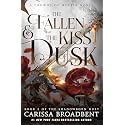 The Fallen & the Kiss of Dusk (Crowns of Nyaxia, 4)