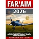 FAR/AIM 2026: The New Guide to FAA Regulations and Aeronautical Information – Updated Drone and BVLOS Rules, BasicMed Medical Standards, NOTAM Modernization, Safety Strategies, and Pilot Prep Tools