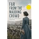 FAR FROM THE MADDING CROWD (British Classics Series) (Annotated): Enriched Edition. Historical Romance Novel