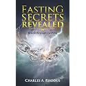 FASTING SECRETS REVEALED: Breakthrough Fasting (Prayer and Fasting)