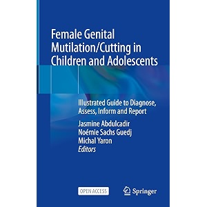 female genital mutilation - cutting in children and adolescents guide to diagnose assess inform and report