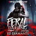 Feral Darling: A Slayer Anthology Novel