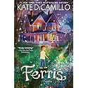 Ferris: (A Heartfelt and Humorous Middle-Grade Coming-of-Age Novel About Family, Ghosts, and Growing Up - For Kids Ages 8-12 in Grades 3-7)