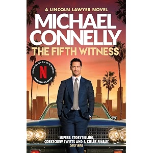 the fifth witness the bestselling thriller behind netflixs the lincoln lawyer season 2 mickey haller series book 4
