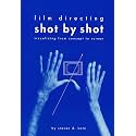 Film Directing Shot by Shot: Visualizing from Concept to Screen