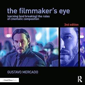 the filmmaker39s eye learning and breaking the rules of cinematic composition