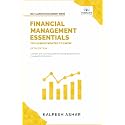 Financial Management Essentials You Always Wanted To Know: A Simple Guide to Financial Statement Analysis, Capital Budgeting, Cost of Capital, and Forecasting (Self-Learning Management Series)