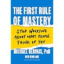 The First Rule of Mastery: Stop Worrying about What People Think of You
