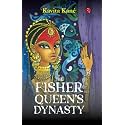 THE FISHER QUEEN’S DYNASTY