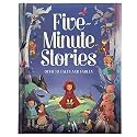 Five-Minute Stories - Over 50 Tales and Fables: Short Nursery Rhymes, Fairy Tales, and Bedtime Collections for Children