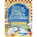 Fix-It and Forget-It Recipes for Entertaining: Slow Cooker Favorites for All the Year Round