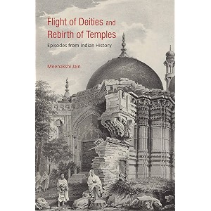 flight of deities and rebirth of temples episodes from indian history
