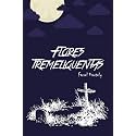 Flores Tremeliquentas (Portuguese Edition)