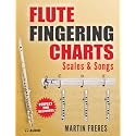 Flute Fingering Charts, Scales & Songs: A Complete Beginner's Reference for playing the Flute