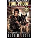 Fool Proof A Sonia Amon Psychological Medical Thriller : A K 9 Companion Adventure (Women of Valor) (Dr. Sonia Amon Medical Thrillers Book 3)