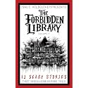 The Forbidden Library: Volume 1 (Pocket Edition): 13 Scary Stories that should NEVER be told
