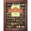 Forgotten Home Apothecary : 250 Powerful Remedies at Your Fingertips