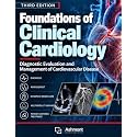 Foundations of Clinical Cardiology: Diagnostic Evaluation and Management of Cardiovascular Disease