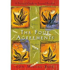 the four agreements a practical guide to personal freedom a toltec wisdom book