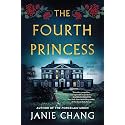 The Fourth Princess: A Gothic Novel of Old Shanghai
