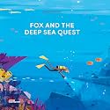 Fox and the Deep Sea Quest