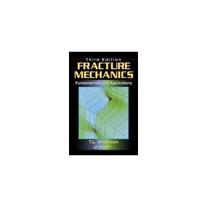 fracture mechanics fundamentals and applications fundamentals and applications third edition