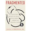 Fragmented: A Doctor's Quest to Piece Together American Health Care