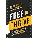 Free to Thrive: How Your Hurt, Struggles, and Deepest Longings Can Lead to a Fulfilling Life