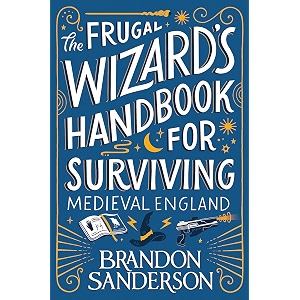 the frugal wizards handbook for surviving medieval england