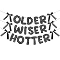 Fulmoon Older Wiser Hotter Banner Birthday sign, Bow Black