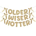 Fulmoon Older Wiser Hotter Banner Birthday sign, Bow Champagne Gold