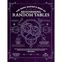 The Game Master's Book of Astonishing Random Tables: 300+ Unique Roll Tables to Enhance Your Worldbuilding, Storytelling, Locations, Magic and More ... RPG Adventures (The Game Master Series)