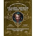 The Game Master’s Book of Villains, Minions and Their Tactics: Epic new antagonists for your PCs, plus new minions, fighting tactics, and guidelines ... RPG adventures (The Game Master Series)