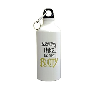 gyming motivational quotes working hard for booty sipper printed sipper bottle 600mlaluminium