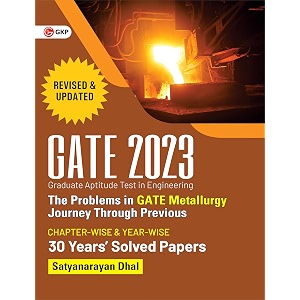 gate 2023  the problems in gate metallurgy  journey through previous 29 years39 chapter-wise solved papers by gkp