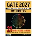 GATE Mathematics Book 2027 | Topic Wise Sorted GATE Mathematics Previous Year Solved Paper (2005-2026) with Detailed Solutions | Best Seller PYQ Book ... Exams | IFAS Publications: English