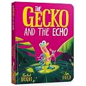 Gecko and the Echo Board Book:: From The World of Rachel Bright & Jim Field