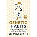 Genetic Habits: Why You Do What You Do and How to Do it Better