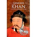 Genghis Khan: A Life from Beginning to End (History of Mongolia)