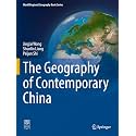 The Geography of Contemporary China (World Regional Geography Book Series)