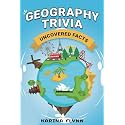 Geography Trivia Uncovered Facts: 404 Fascinating Things You Need to Know about Our World