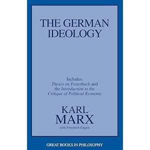 the german ideology including thesis on feuerbach great books in philosophy