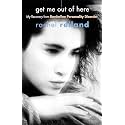 Get Me Out of Here: My Recovery from Borderline Personality Disorder