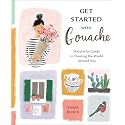 Get Started with Gouache: A Colorful Guide to Painting the World Around You
