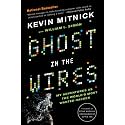 GHOST IN THE WIRES: MY ADVENTURES AS THE WORLD'S MOST WANTED HACKER